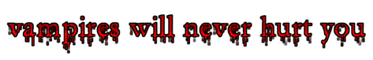 the phrase vampires will never hurt you in the twilight movie font.